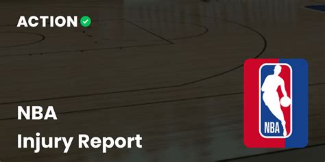 NBA Injury Report .